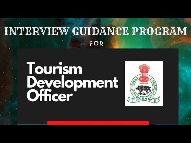 APSC Tourism Development Officer TDO : Interview Guidance Program