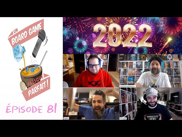 Un Board Game Presque Parfait (EP81) Bye Bye Ludique 2022