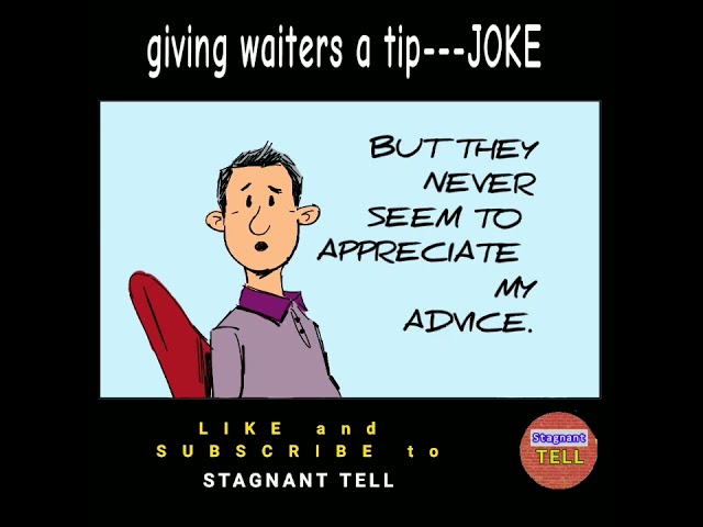 Giving Waiter A Tip ----JOKE