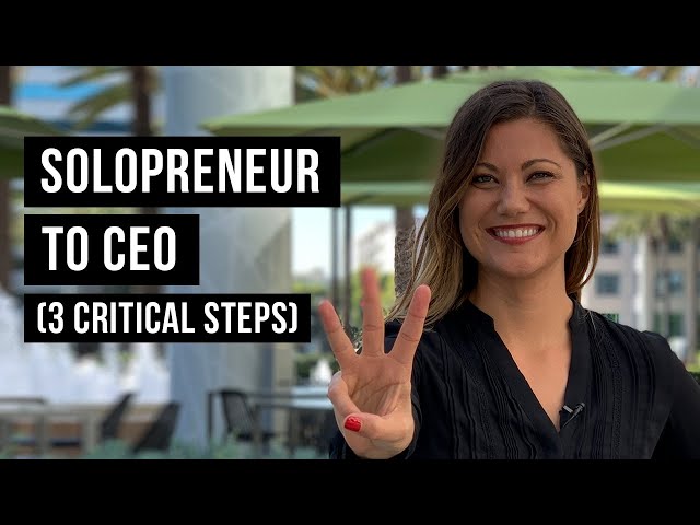 From Solopreneur to CEO (3 Critical Steps)