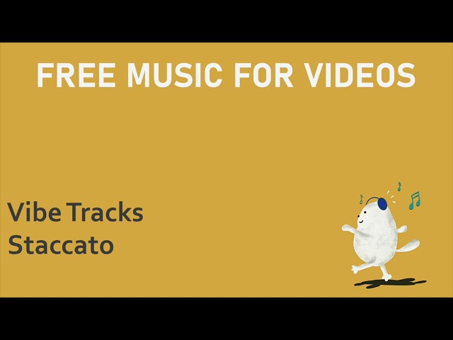 Staccato - Vibe Tracks - Free Music for Videos