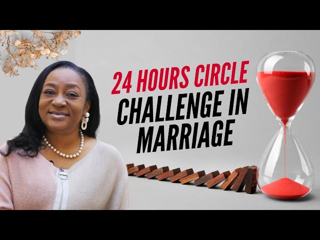 24 Hours Cycle Challenge in Marriage