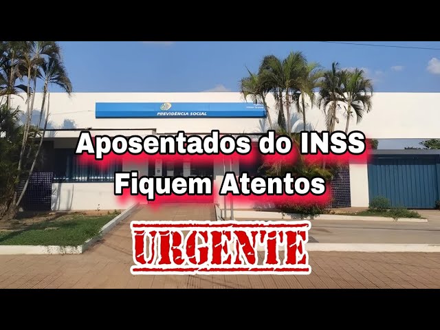 Aposentados do INSS Fiquem Atentos