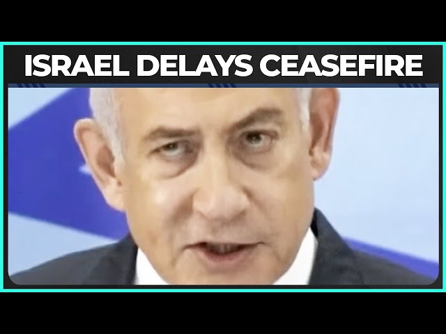 Israel DELAYS Ceasefire Deal