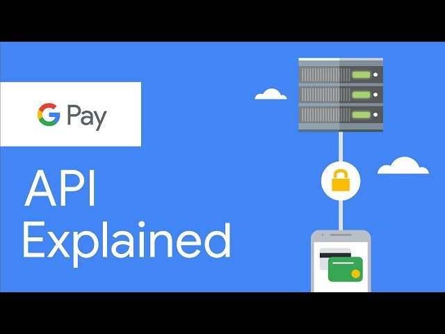 Google Pay API Explained