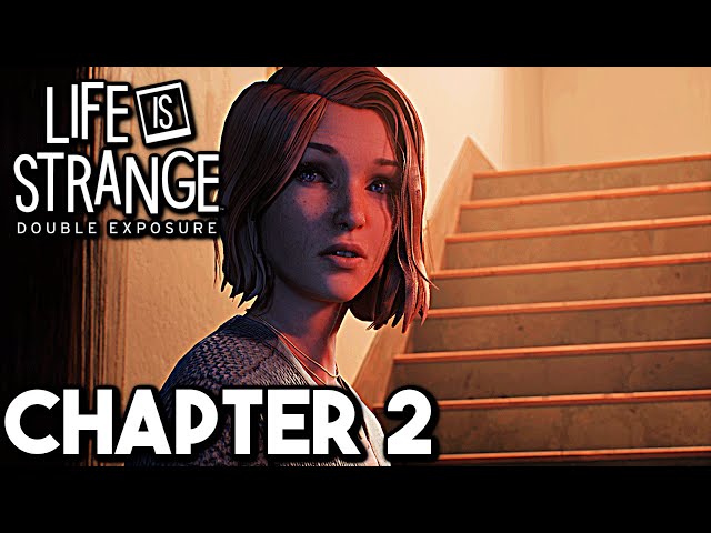 Life is Strange 4: Double Exposure Chapter 2 Gameplay Walkthrough