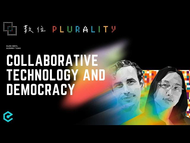 Plurality: How Taiwan Managed to Unite Its People Through Tech - Audrey Tang & Glen Weyl. Ep. 553