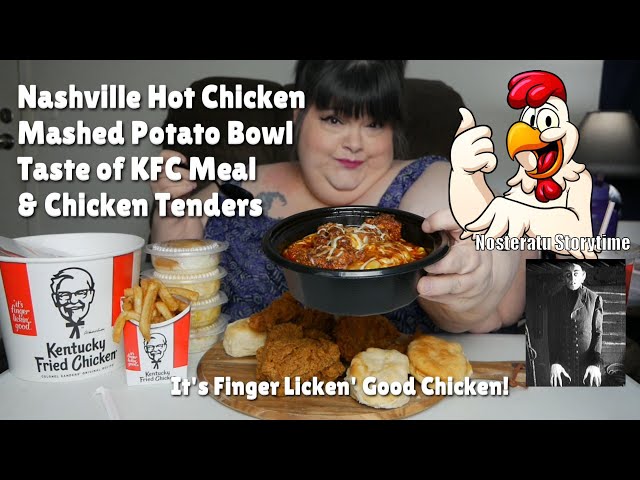 New Nashville Hot Chicken Mashed Potato Bowl * Nosferatu Storytime * Taste of KFC & Chicken Tenders