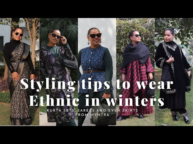 HOW TO STYLE ETHNIC OUTFITS IN WINTERS | STYLING TIPS