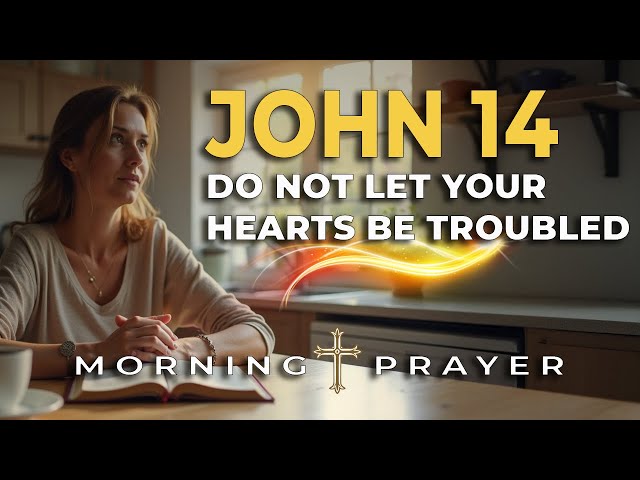 John 14: Anchor Your Heart in God's Unwavering Love and Peace | Morning Devotional