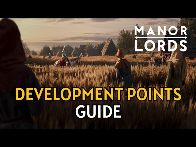 Manor Lords - Development Points Guide