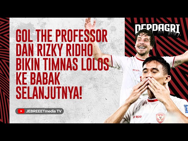 TIMNAS INDONESIA  LOLOS BERKAT GOL THOM HAYE DAN RIZKY RIDHO, DEBUT VERDONK - DEPDAGRI