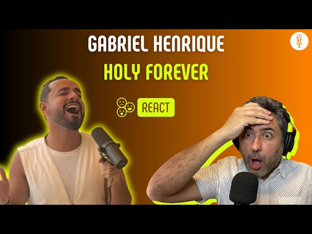 GABRIEL HENRIQUE | HOLY FOREVER | Vocal Coach REACTION & ANÁLISE