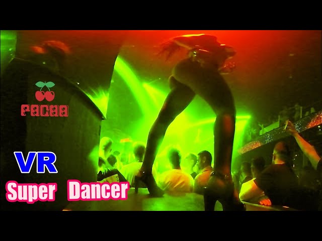 3D VR girls Pacha Ibiza Super Dancer - World club ranking 4th VLOG 016