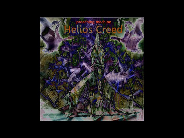 Helios Creed - Preaching Machine