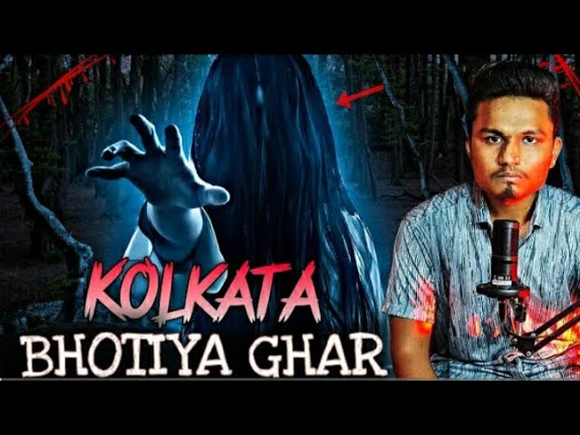 Kolkata का सबसे भूतिया घर 😱 || Real Horror Story || सच्ची भूतिया घटना || Ghost Stories in Hindi