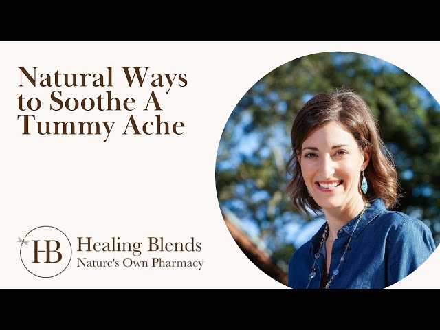 Natural Ways to Soothe A Tummy Ache