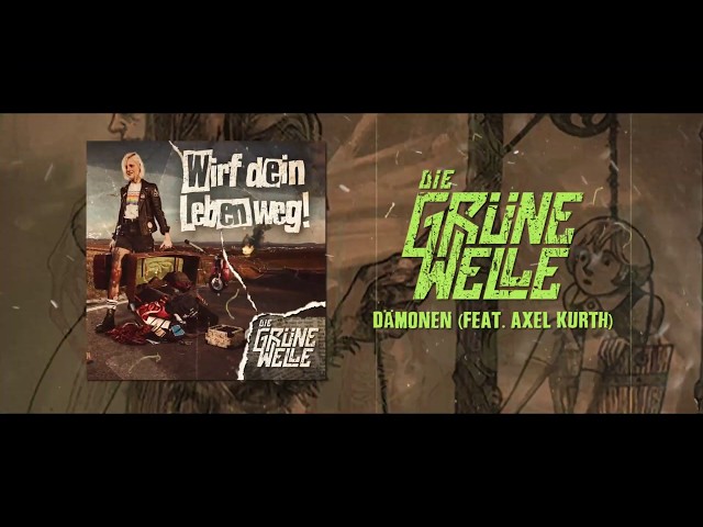 DIE GRÜNE WELLE - Dämonen feat. Axel Kurth (Official Lyric Video) | Drakkar Entertainment 2019