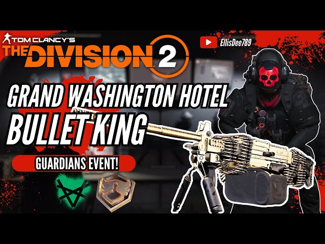 Grand Washington Hotel GUARDIANS BULLET KING STRIKER TANK Build - The Division 2