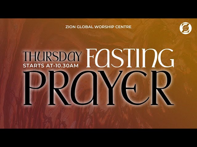 Thursday Online Fasting & Prayer 23/Jan/2025 - Live Zion Global Worship Centre #REVIVALRAINATZGWC