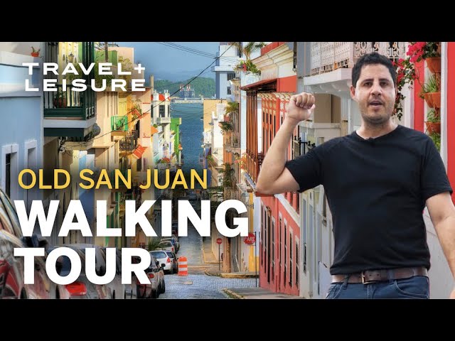 Expert Walking Tour of Old San Juan | Explore Historic Puerto Rico | Walk with Travel + Leisure