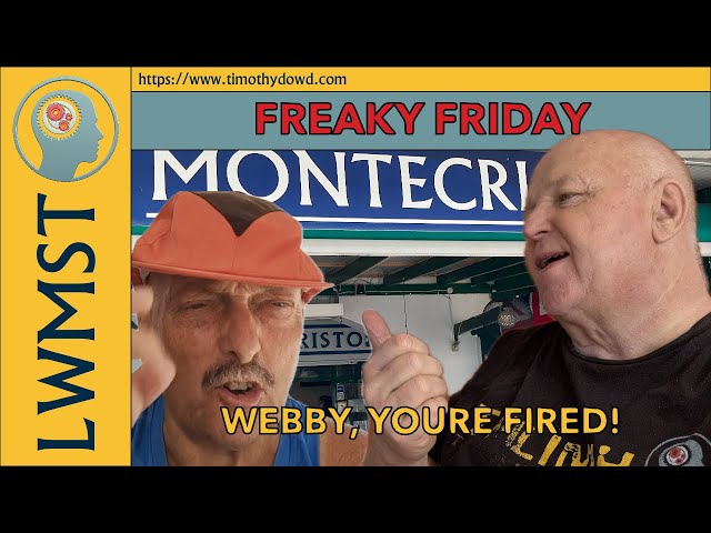 If Webby dares to turn up, he’s fired! - Freaky Friday