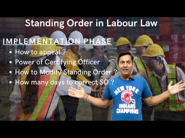 Standing Order in Labour Law | Implementation | Appeal |Power of Certifying Officer