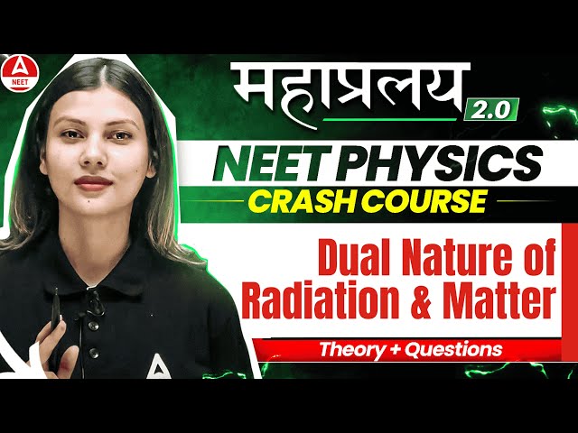 Dual Nature of Matter in One Shot for NEET 2025 | Physics in 30 Days by Tamanna Chaudhary