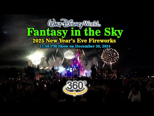 VR 360 Fantasy in the Sky New Year's Eve 2025 Fireworks Full Show Magic Kingdom 11:50pm Show 2024 12