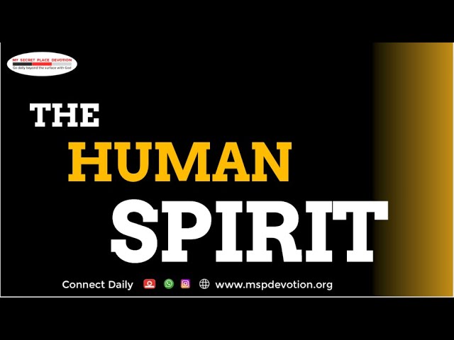 The Human Spirit - Rev Oyiks Alfred