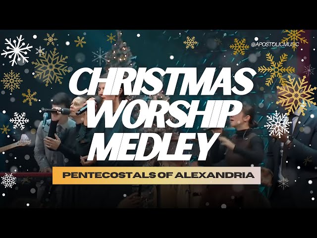 POA Worship | Pentecostals Of Alexandria - Christmas Worship Medley [Apostolic Music]