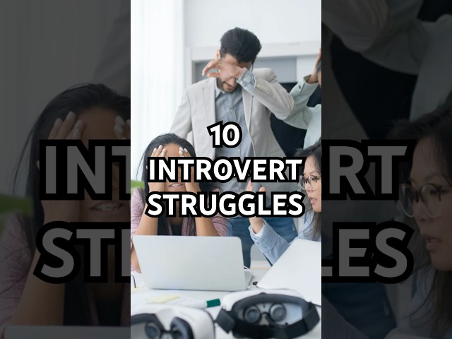 10 Things Introverts Seriously Struggle With #shorts