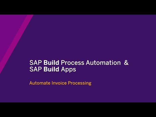 Automate invoice processing with SAP Build Process Automation and SAP Build Apps