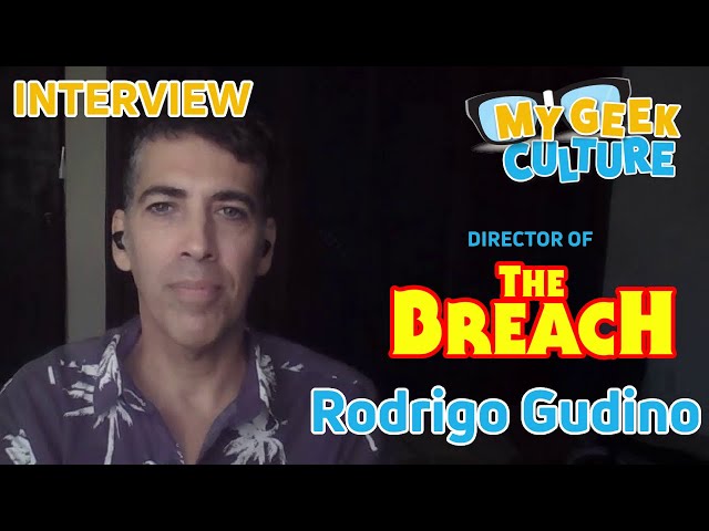 Interview: Rodrigo Gudino (Director of "The Breach")