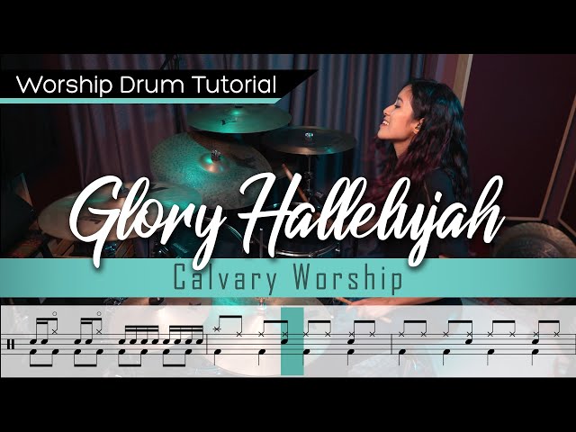 Glory Hallelujah - Calvary Worship || Worship Drumming Tutorial (with sheet music)