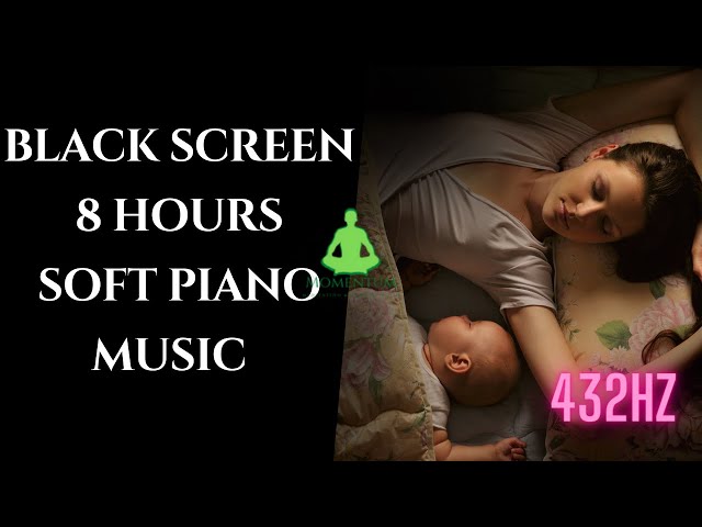 432Hz | Black Screen Sleep Music | Soft Piano Music for Relax (8 Hours)