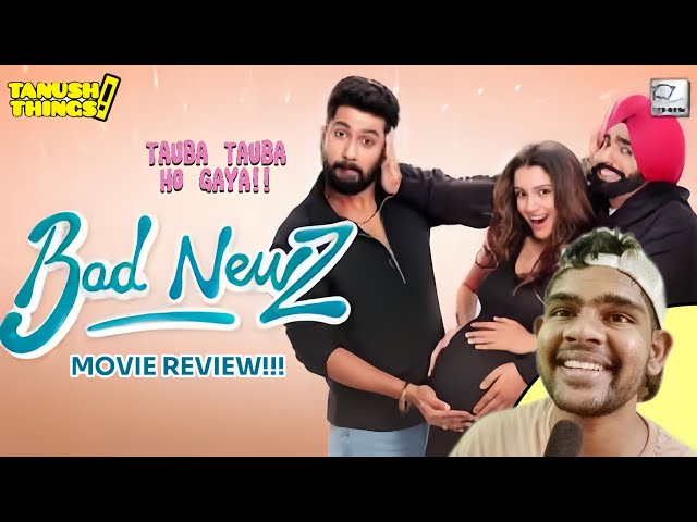 BAD NEWZ: MOVIE REVIEW!!!