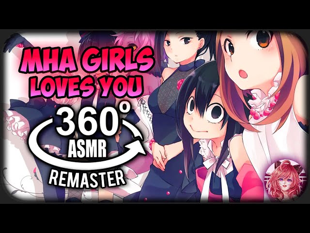 MHA Girls Love You~ [360º VR] | My Hero Academia REMASTER (2022)