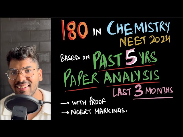 Score 180 in chemistry | past 5 year paper analysis from where questions are asked from? | NEET 2024