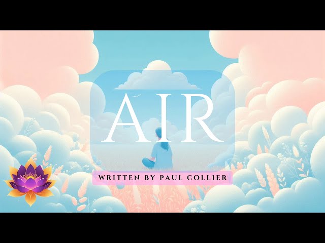 A Serene Soundscape With Dreamy Floating Clouds: Air written by Paul Collier