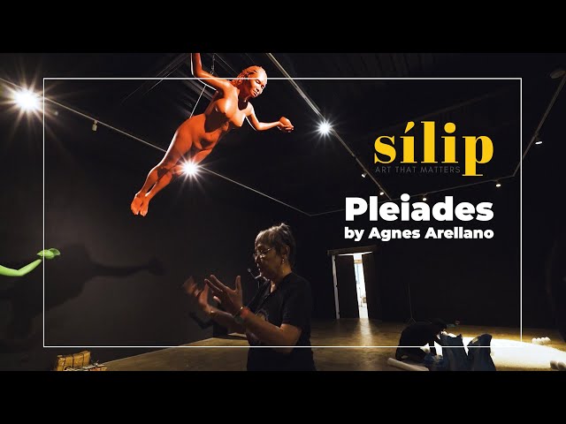 Silip Art that Matters | Pleiades by Agnes Arellano | Episode 1 part 2