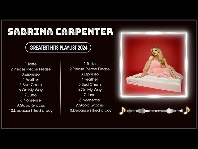 Sabrina Carpenter Greatest Hits Full Album 2024 (Lyrics) - Sabrina Carpenter Best Songs 2024