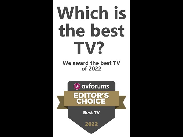 What is the best TV in 2022 for watching movies and TV drama series?