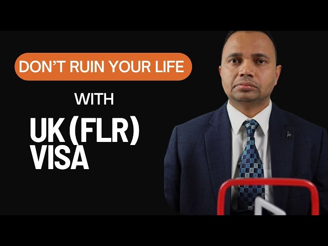 Don't ruin your life with UK (FLR) Visa!