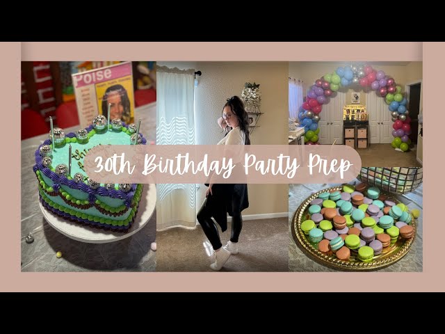 Party Prep! {Thirty, Flirty & Thriving}