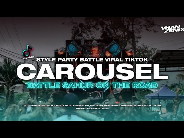 DJ CAROUSEL V2 STYLE PARTY BATTLE SAHUR ON THE ROAD