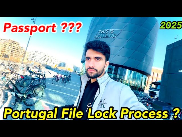 File Lock and Documents Process in Portugal | Portugal Visa Process 2025