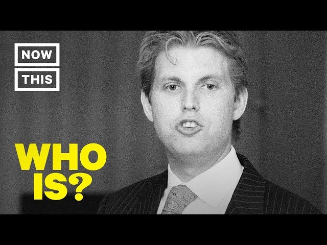 Who is Eric Trump? Narrated by Zack Bornstein | NowThis