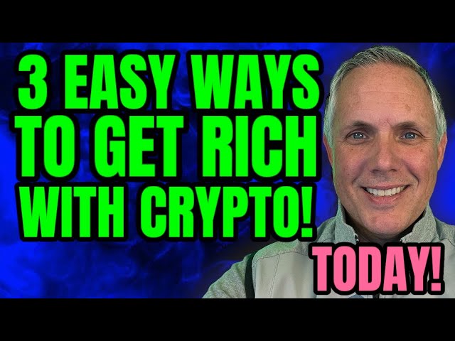 3 SIMPLE STRATEGIES TO GET RICH IN CRYPTO - STARTING TODAY!