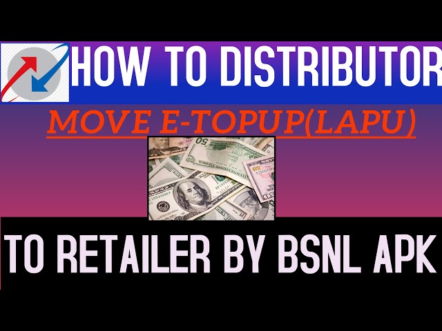 HOW TO DISTRIBUTOR MOVE EASY BALANCE TO RETAILER THROUGH BSNL ETOPUP APK/LAPU TRANSFER/LAPU BILLING